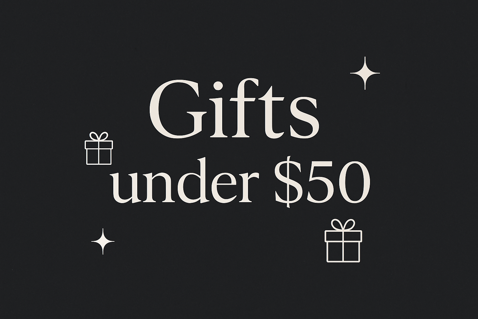 Gifts under $50